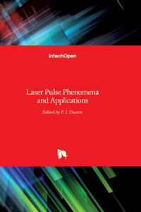Laser Pulse Phenomena and Applications