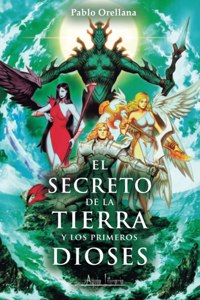 secreto de la tierra y los primeros dioses