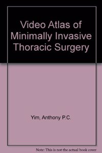 Video Atlas of Minimally Invasive Thoracic Surgery