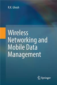 Wireless Networking and Mobile Data Management