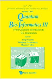 Quantum Bio-Informatics III: From Quantum Information to Bio-Informatics