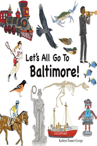 Let's All Go To Baltimore!