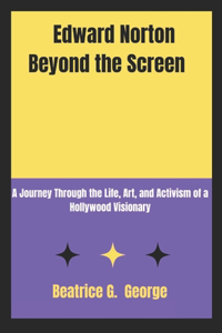 Edward Norton Beyond the Screen