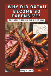 Why Did Oxtail Become So Expensive?