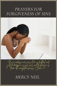 PRAYERS FOR FORGIVENESS OF SINS With Bible Reference