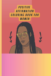 Positive Affirmation Coloring Book for Women