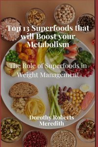 Top 13 Superfoods that will Boost your Metabolism