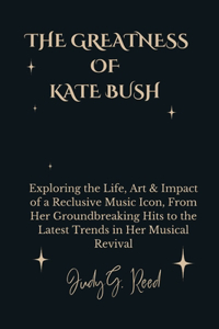 The Greatness of Kate Bush