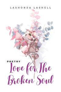 Poetry - Love for The Broken Soul
