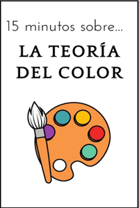 15 minutos sobre... La teoría del color