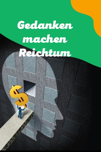 Gedanken machen Reichtum