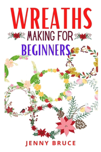 Wreaths Making for Beginners