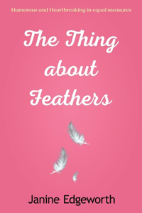 The Thing About Feathers