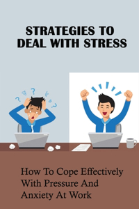 Strategies To Deal With Stress