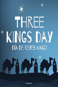 Three Kings Day - Día de Reyes Mago: A Bilingual Book in English and Spanish