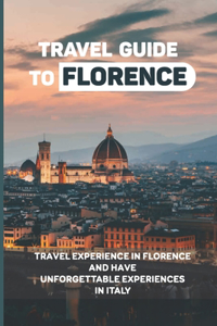 Travel Guide To Florence