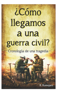 ¿Cómo llegamos a una guerra civil?