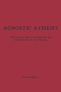 Agnostic Atheist