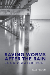 Saving Worms After the Rain - Book 2