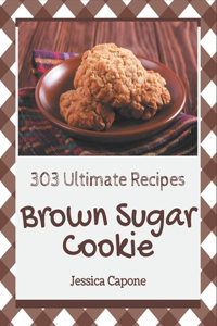 303 Ultimate Brown Sugar Cookie Recipes