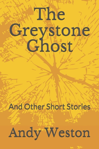 The Greystone Ghost