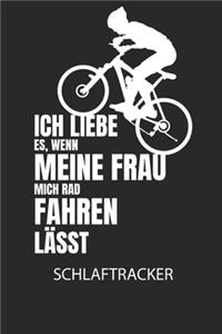 Ich liebe es, wenn meine Frau mich Radfahren lässt. - Schlaftracker