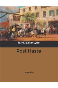 Post Haste