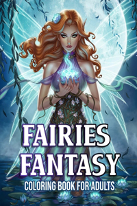 Fairies Fantasy Coloring Book for Adults