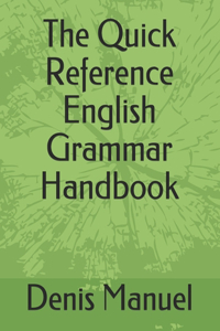 Quick Reference English Grammar Handbook
