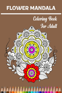 Flower Mandala Coloring Book for Adult