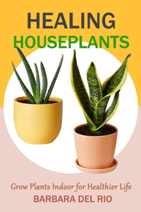 Healing Houseplants