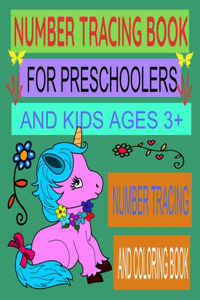 Number Tracing Book for Preschoolers and Kids Ages 3+: Number Tracing and Coloring Book