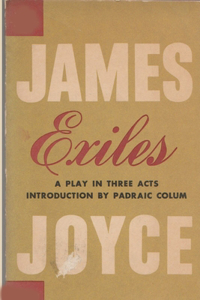 Exiles- A Play in Three Acts by James Joyce Illustrated Edition