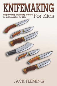 Knife Making for Kids