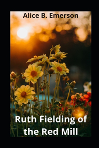 Ruth Fielding of the Red Mill illustrated