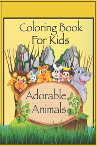 Coloring Book For Kids, Adorable Animals