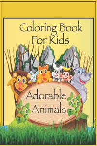 Coloring Book For Kids, Adorable Animals