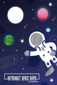 astronaut space ships kids coloring book