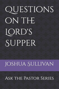 Questions on The Lord's Supper