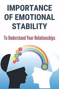 Importance Of Emotional Stability
