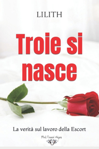 Troie si nasce