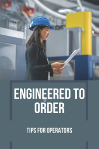 Engineered To Order