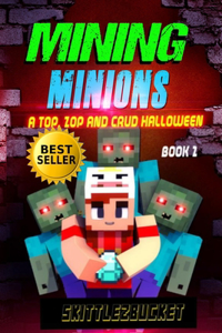 Mining Minions