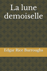 La lune demoiselle