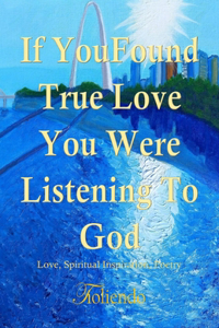If You Found True Love You Were listening To God