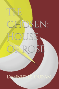 Chosen House of Rose