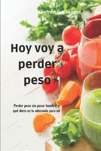 Hoy voy a perder peso