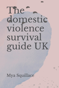 The domestic violence survival guide UK
