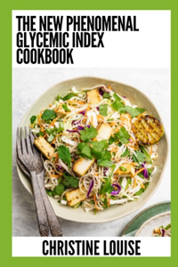 New Phenomenal Glycemic Index Cookbook