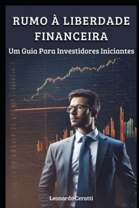 Rumo à Liberdade Financeira